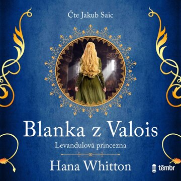 Obálka audioknihy Blanka z Valois – Levandulová princezna