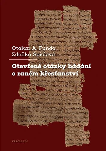 Obálka knihy Otevřené otázky bádání o raném křesťanství