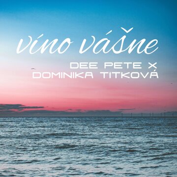 Obálka uvítací melodie Víno vášne (feat. Dominika Titková)