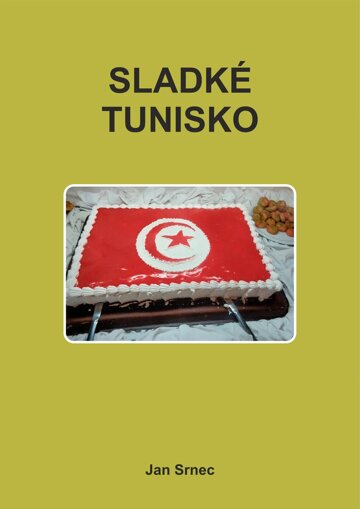 Obálka knihy Sladké Tunisko