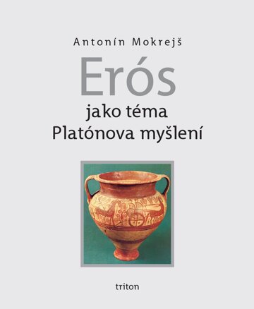 Obálka knihy Erós jako téma Platónova myšlení