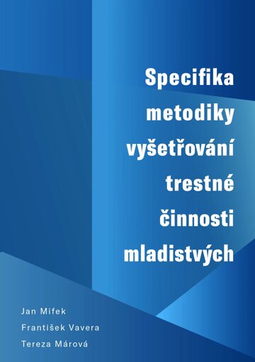 Obálka knihy Specifika metodiky vyšetřování trestné činnosti mladistvých