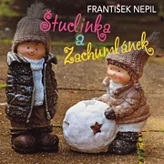František Nepil: Štuclinka a Zachumlánek