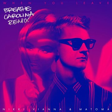 Obálka uvítací melodie When You Leave (Breathe Carolina Remix)