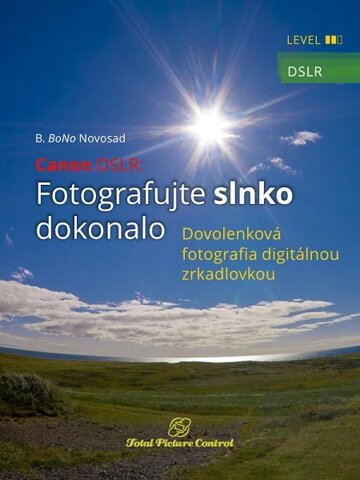 Obálka knihy Canon DSLR: Fotografujte slnko dokonalo