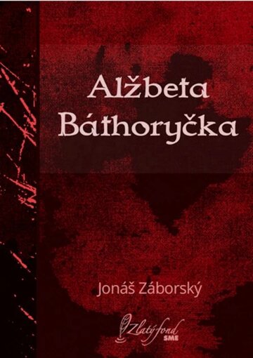 Obálka knihy Alžbeta Báthoryčka