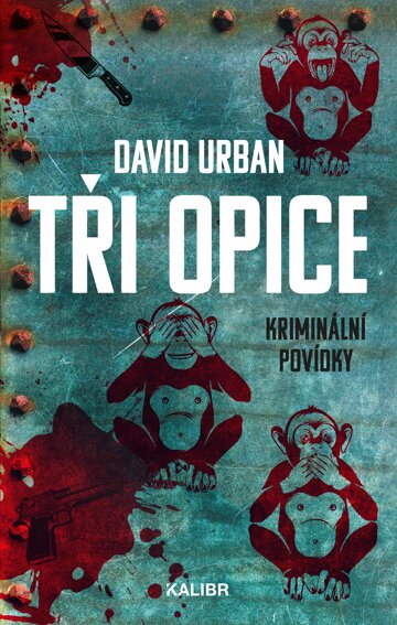 Obálka knihy Tři opice - kriminální povídky