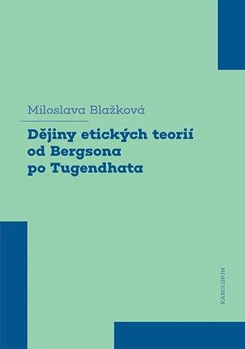 Obálka knihy Dějiny etických teorií od Bergsona po Tugendhata