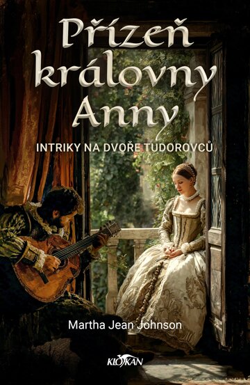 Obálka knihy Přízeň královny Anny - Intriky na dvoře Tudorovců
