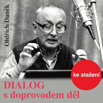Obálka audioknihy Oldřich Daněk: Dialog s doprovodem děl