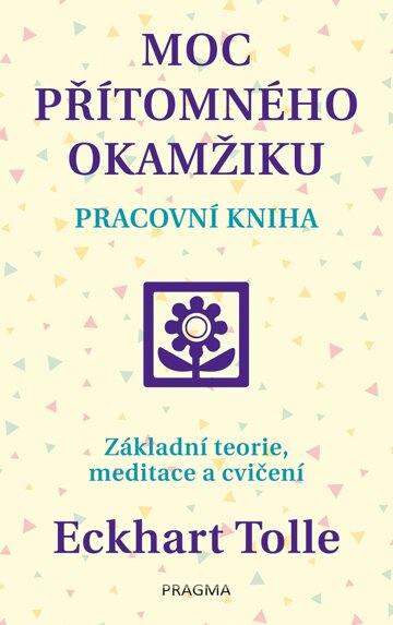 Obálka knihy Moc přítomného okamžiku – pracovní kniha