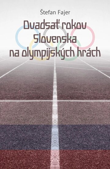 Obálka knihy Dvadsať rokov Slovenska na olympijských hrách