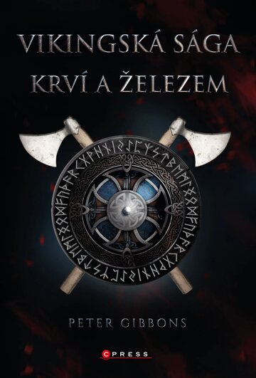 Obálka knihy Vikingská sága: Krví a železem