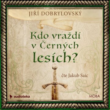 Obálka audioknihy Kdo vraždí v Černých lesích?