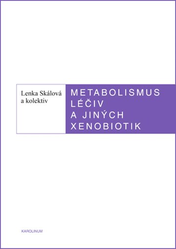 Obálka knihy Metabolismus léčiv a jiných xenobiotik