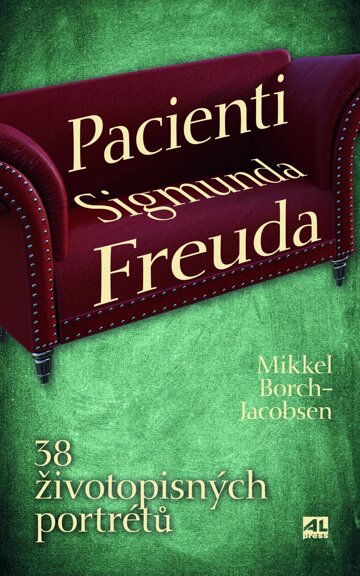 Obálka knihy Pacienti Sigmunda Freuda - 38 životopisných portrétů