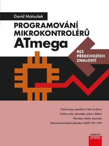 Obálka knihy Programování mikrokontrolérů ATmega bez předchozích znalostí