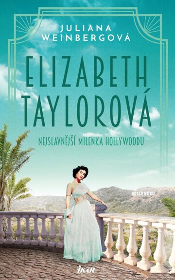 Obálka knihy Elizabeth Taylorová - Nejslavnější milenka Hollywoodu