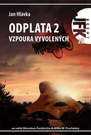 Obálka knihy JFK 020 Odplata 2: Vzpoura vyvolených