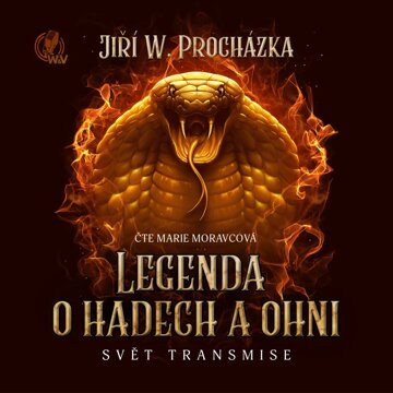 Obálka audioknihy Legenda o hadech a ohni (Svět transmise)