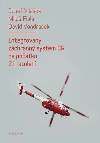 Obálka knihy Integrovaný záchranný systém ČR na počátku 21. století