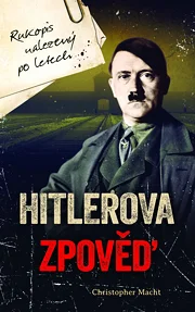 Hitlerova zpověď - Rukopis nalezený po letech