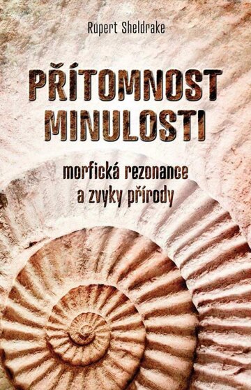 Obálka e-magazínu Přítomnost minulosti – Morfická rezonance a zvyky přírody