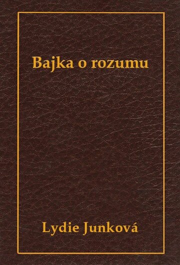 Obálka knihy Bajka o rozumu