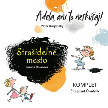 Obálka audioknihy Adela, ani to neskúšaj! + Strašidelné mesto