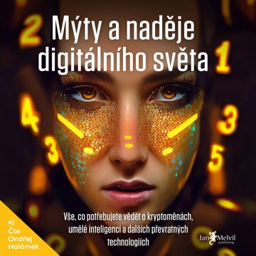 Obálka audioknihy Mýty a naděje digitálního světa