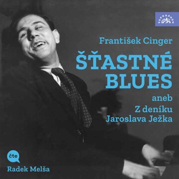 Obálka audioknihy Šťastné blues aneb Z deníku Jaroslava Ježka