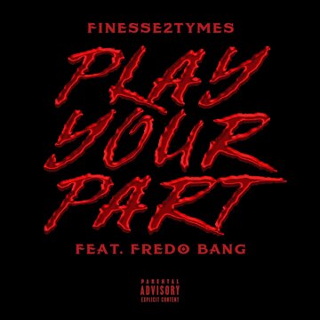 Obálka uvítací melodie Play Your Part (feat. Fredo Bang)