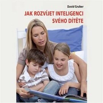 Obálka audioknihy Jak rozvíjet inteligenci svého dítěte
