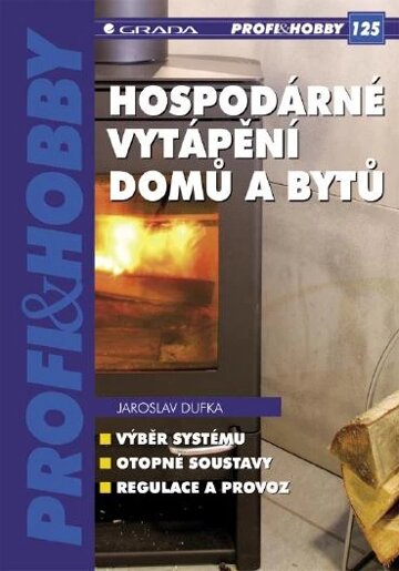 Obálka knihy Hospodárné vytápění domů a bytů