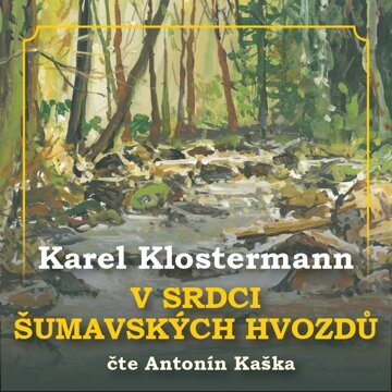 Obálka audioknihy V srdci šumavských hvozdů