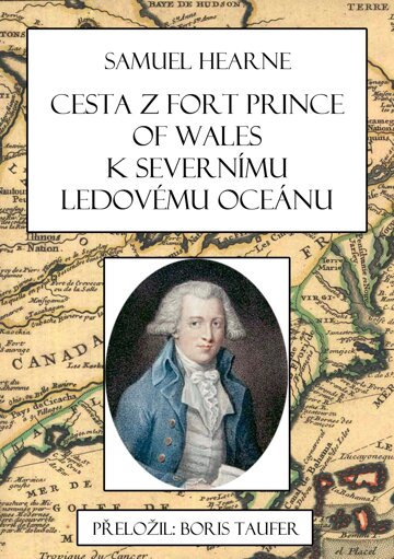 Obálka knihy Cesta z Fort Prince of Wales k Severnímu ledovému oceánu