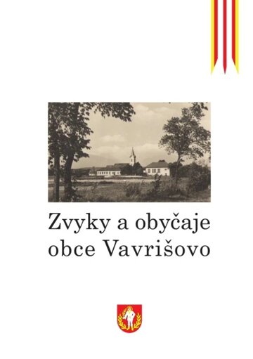 Obálka knihy Zvyky a obyčaje obce Vavrišovo