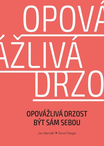 Obálka knihy Opovážlivá drzost být sám sebou