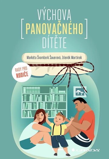 Obálka knihy Výchova panovačného dítěte