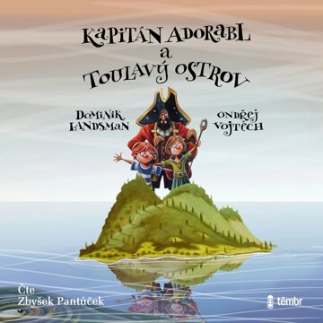 Obálka audioknihy Kapitán Adorabl a Toulavý ostrov