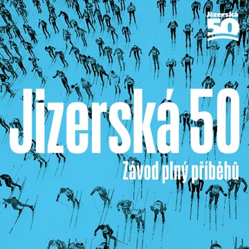 Obálka audioknihy Jizerská 50: Závod plný příběhů