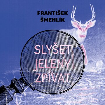 Obálka audioknihy Slyšet jeleny zpívat