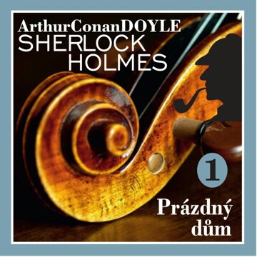 Obálka audioknihy Sherlock Holmes – Prázdný dům