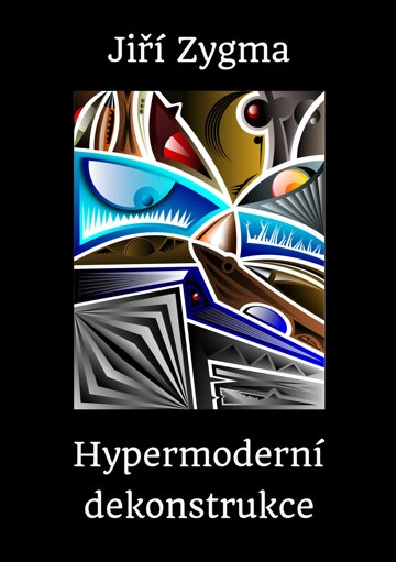 Obálka knihy Hypermoderní dekonstrukce