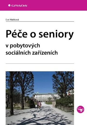 Obálka knihy Péče o seniory v pobytových sociálních zařízeních