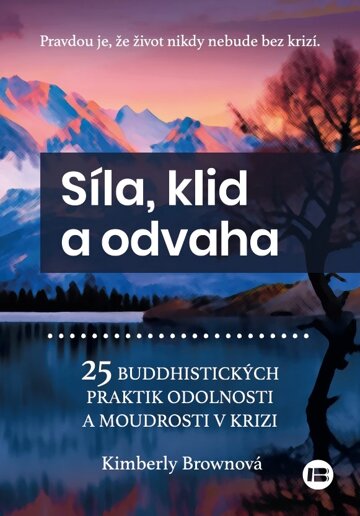 Obálka knihy Síla,klid a odvaha