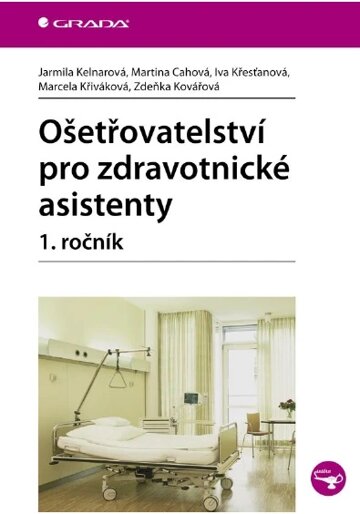 Obálka knihy Ošetřovatelství pro zdravotnické asistenty - 1. ročník