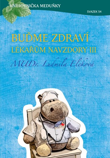 Obálka e-magazínu KM54 Buďme zdraví lékařům navzdory III - MUDr. Ludmila Eleková