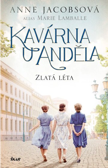 Obálka knihy Kavárna U Anděla: Zlatá léta