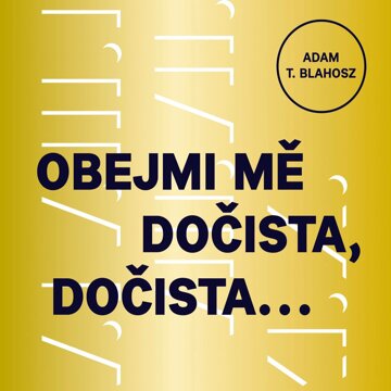 Obálka audioknihy Obejmi mě dočista, dočista…